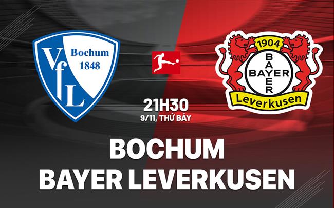 nhan dinh bong da du doan Bochum vs Bayer Leverkusen vdqg duc bundesliga hom nay