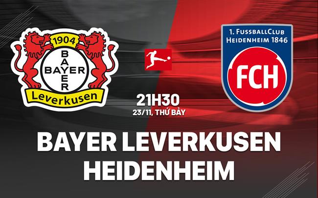 nhan dinh bong da du doan Bayer Leverkusen vs Heidenheim vdqg duc bundesliga hom nay